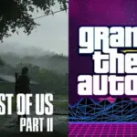 GTA 6 تنافس The Last Of Us Part 2